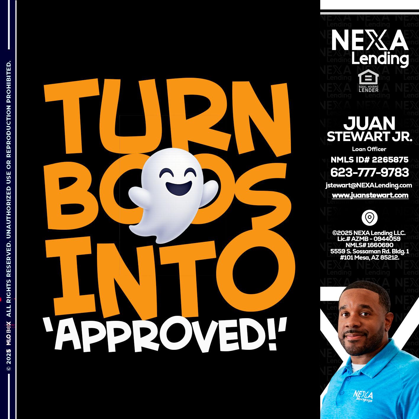 turn boos into - Juan Stewart JR -Mortgage Loan Originator