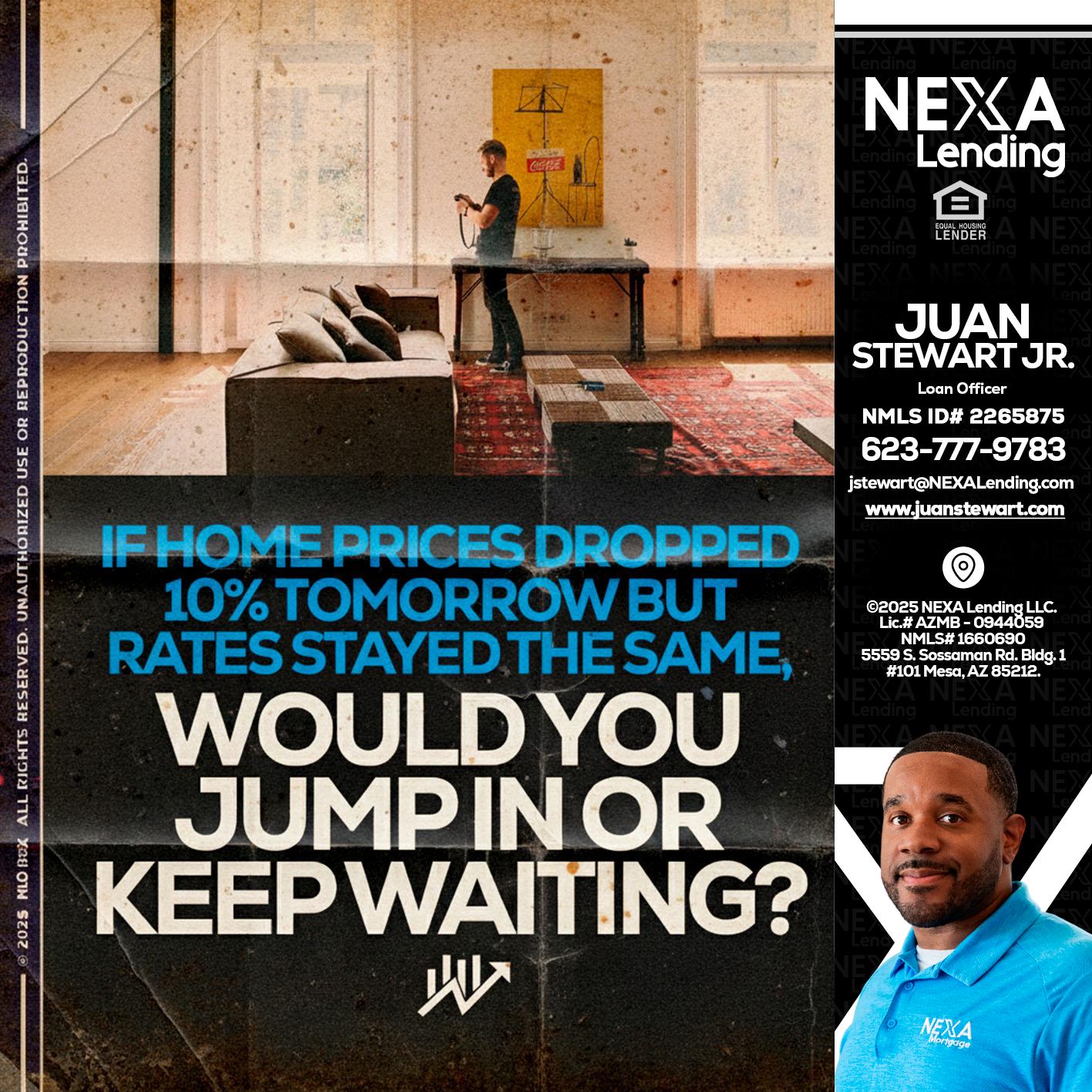 IF HOME PRICES - Juan Stewart JR -Mortgage Loan Originator