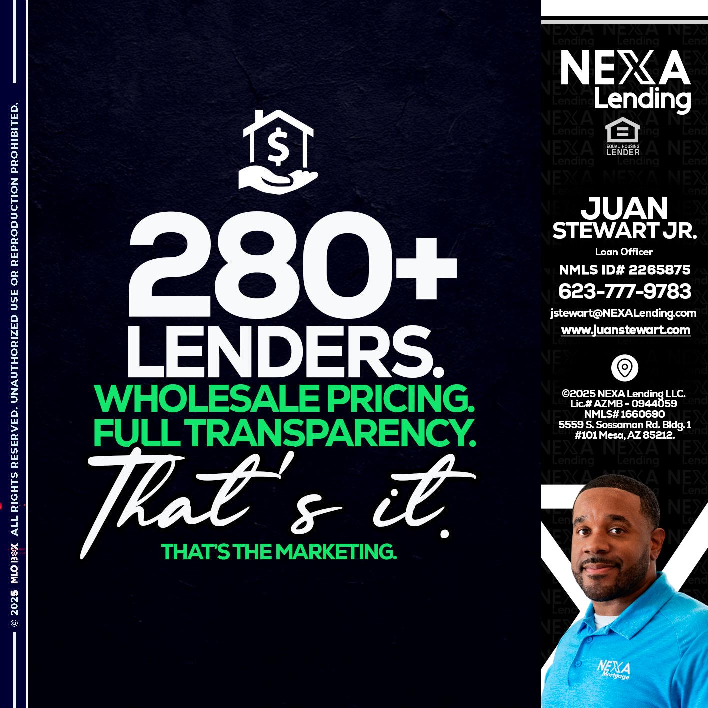 280+ LENDERS - Juan Stewart JR -Mortgage Loan Originator