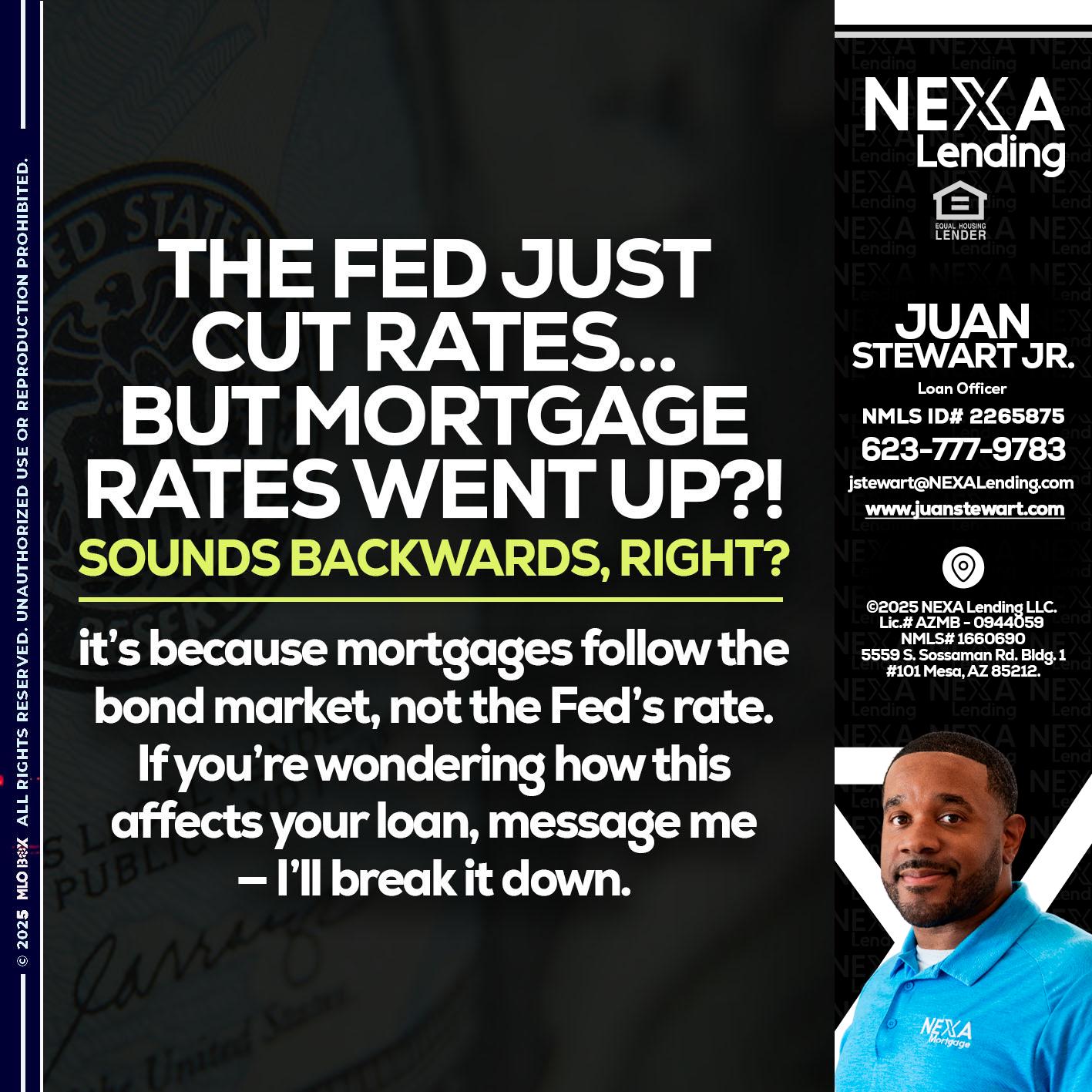 the fed just cut - Juan Stewart JR -Mortgage Loan Originator