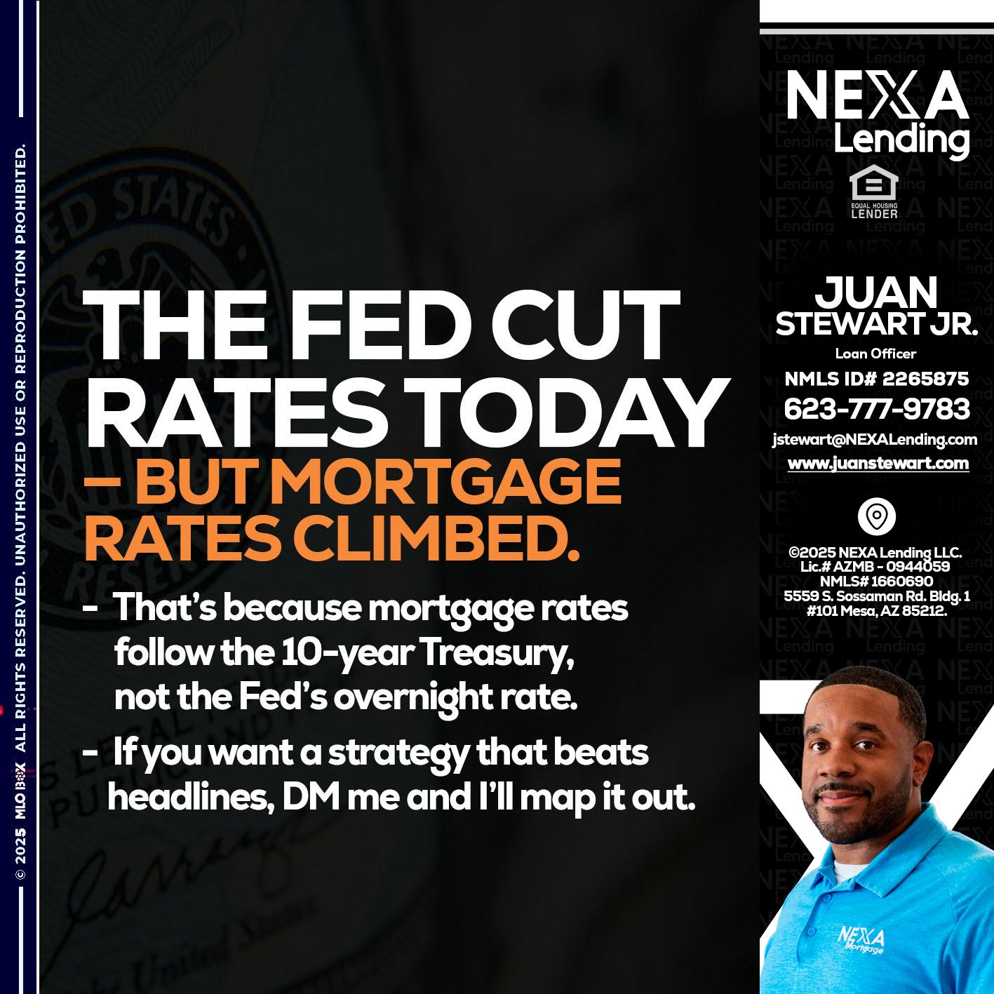 THE FED CUT - Juan Stewart JR -Mortgage Loan Originator