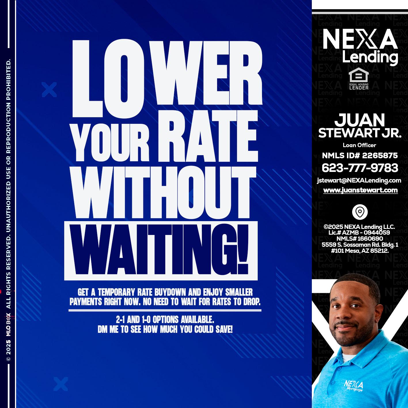 LOWER RATES - Juan Stewart JR -Mortgage Loan Originator
