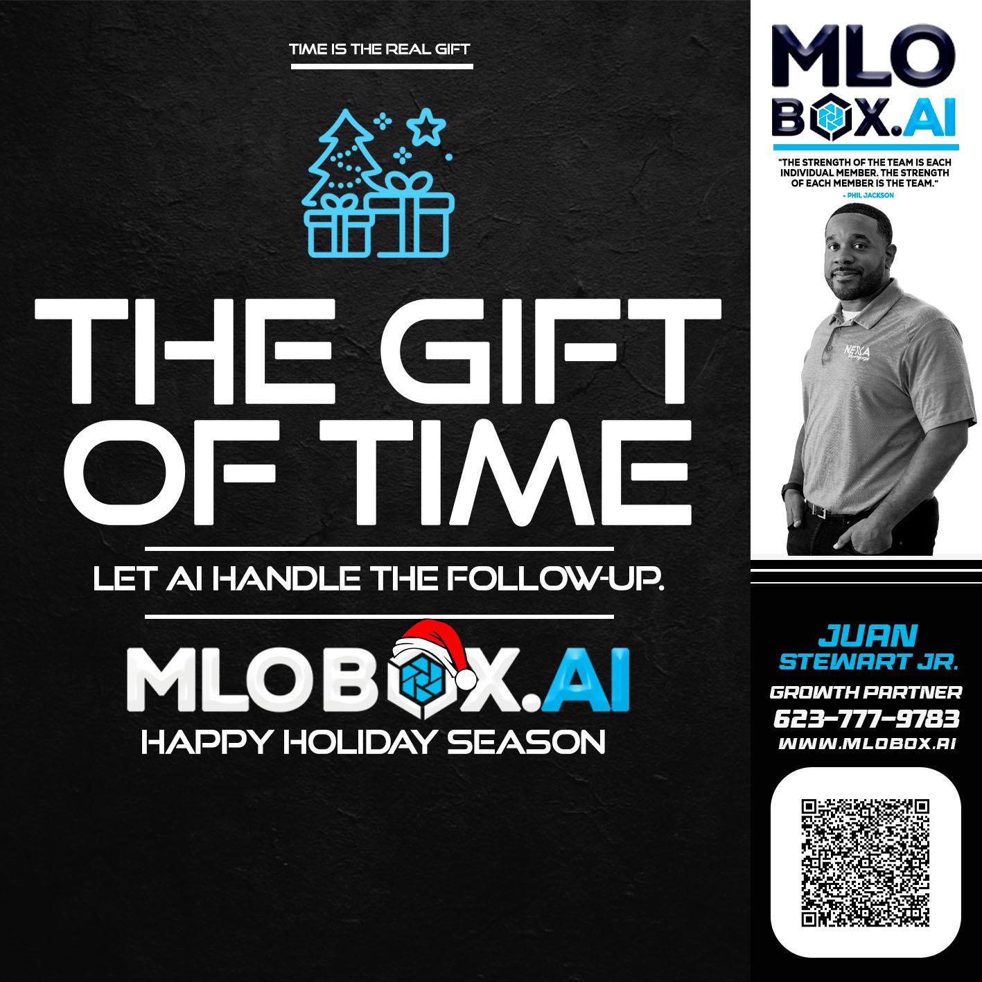 THE GIFT OF TIME - Juan Stewart JR -Mortgage Loan Originator