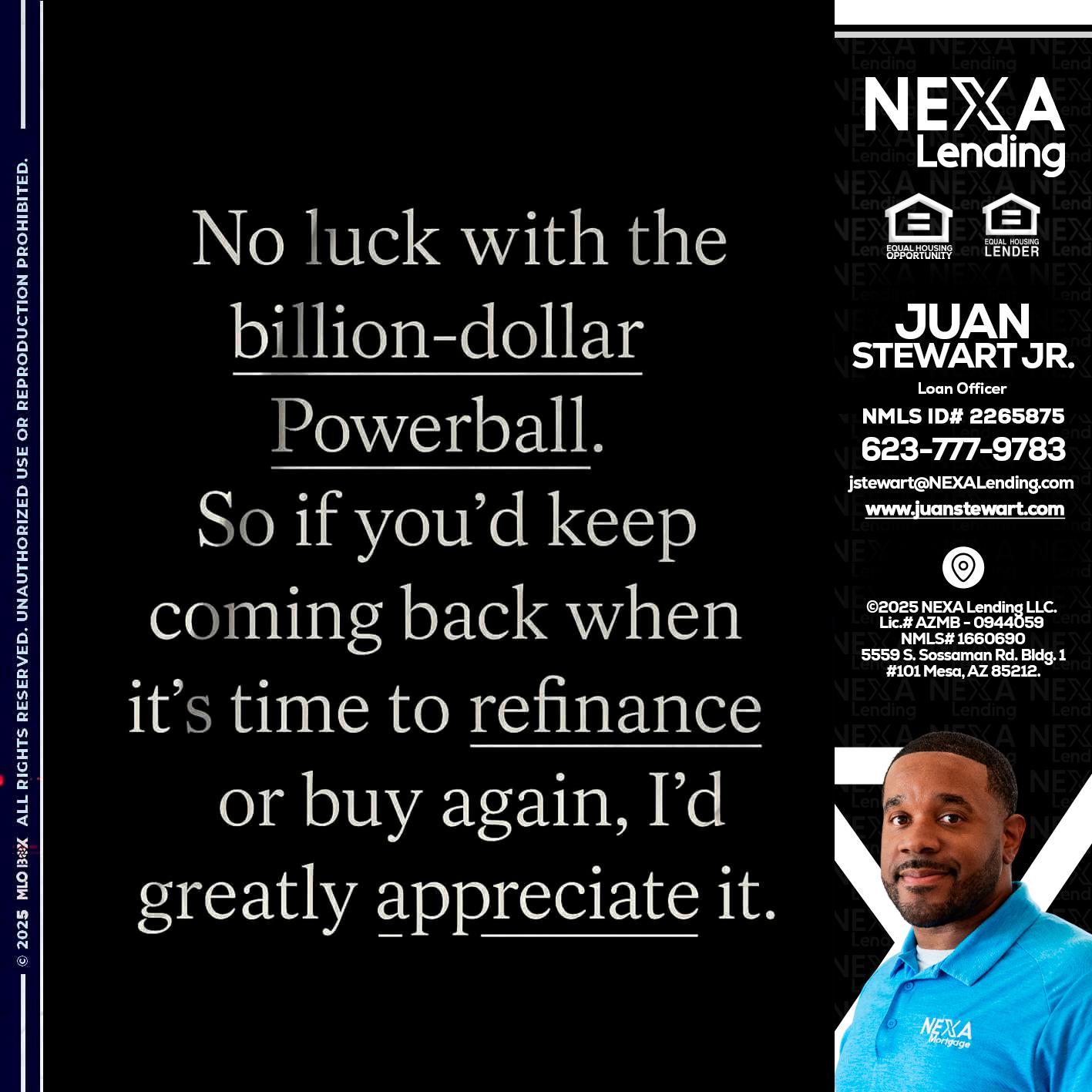 NO LUCK WITH - Juan Stewart JR -Mortgage Loan Originator