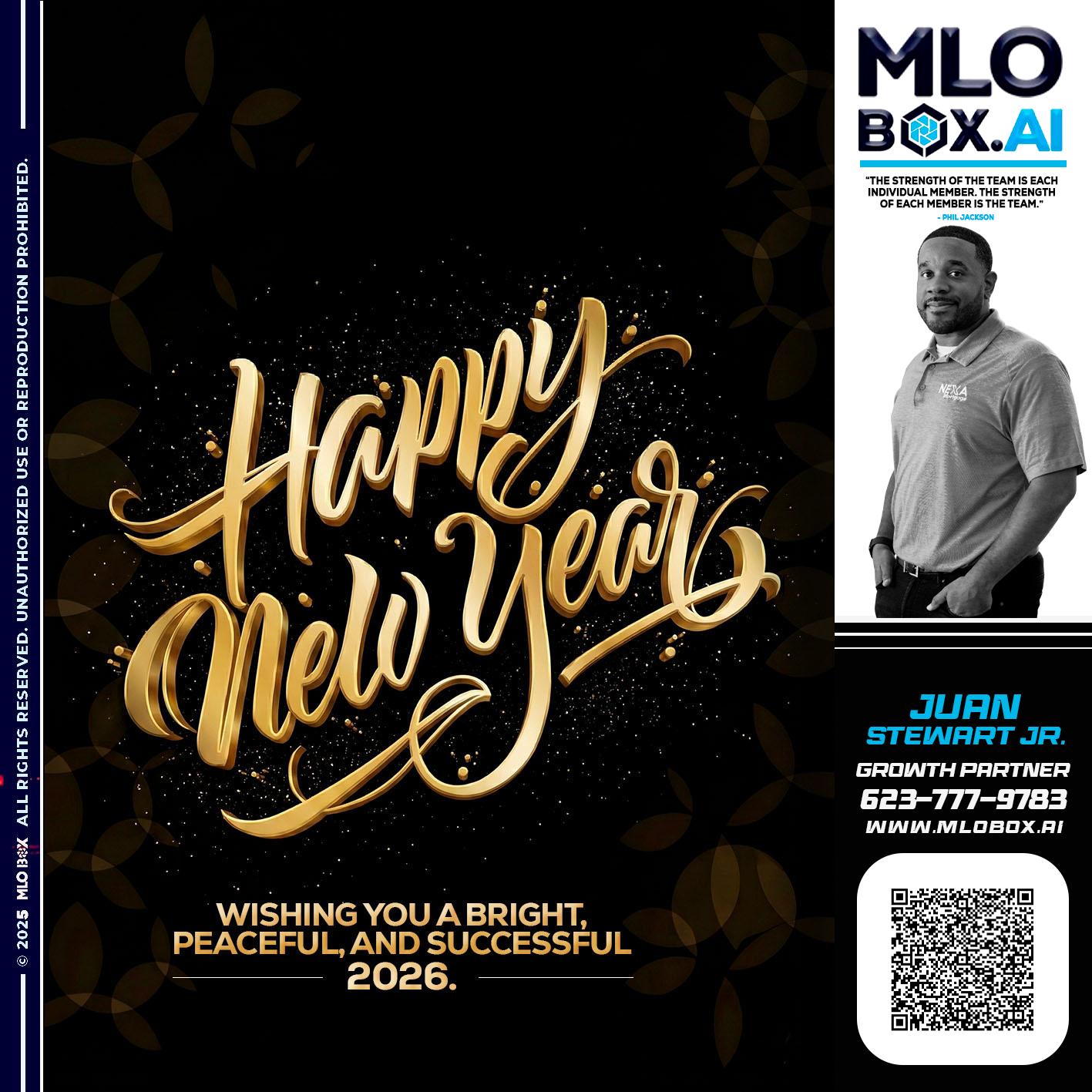 HAPPY NEW YEAR - Juan Stewart JR -Mortgage Loan Originator