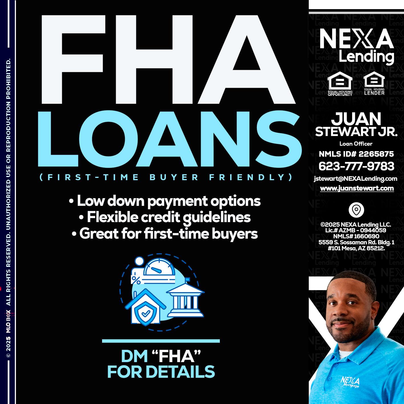 FHA LOANS - Juan Stewart JR -Mortgage Loan Originator