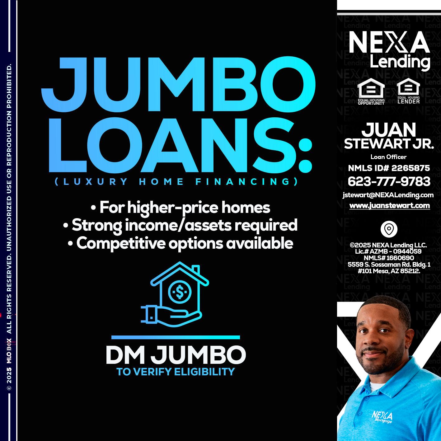 JUMBO LOANS - Juan Stewart JR -Mortgage Loan Originator