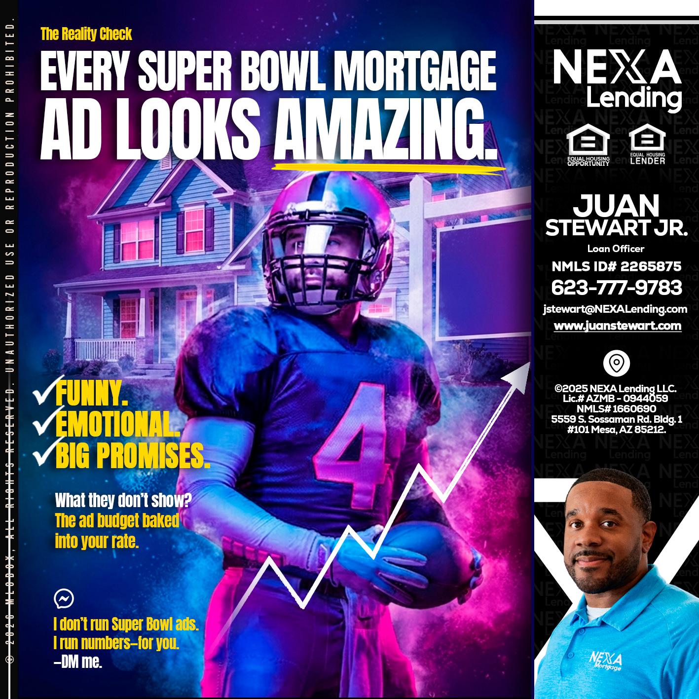 every Super Bowl - Juan Stewart JR -Mortgage Loan Originator