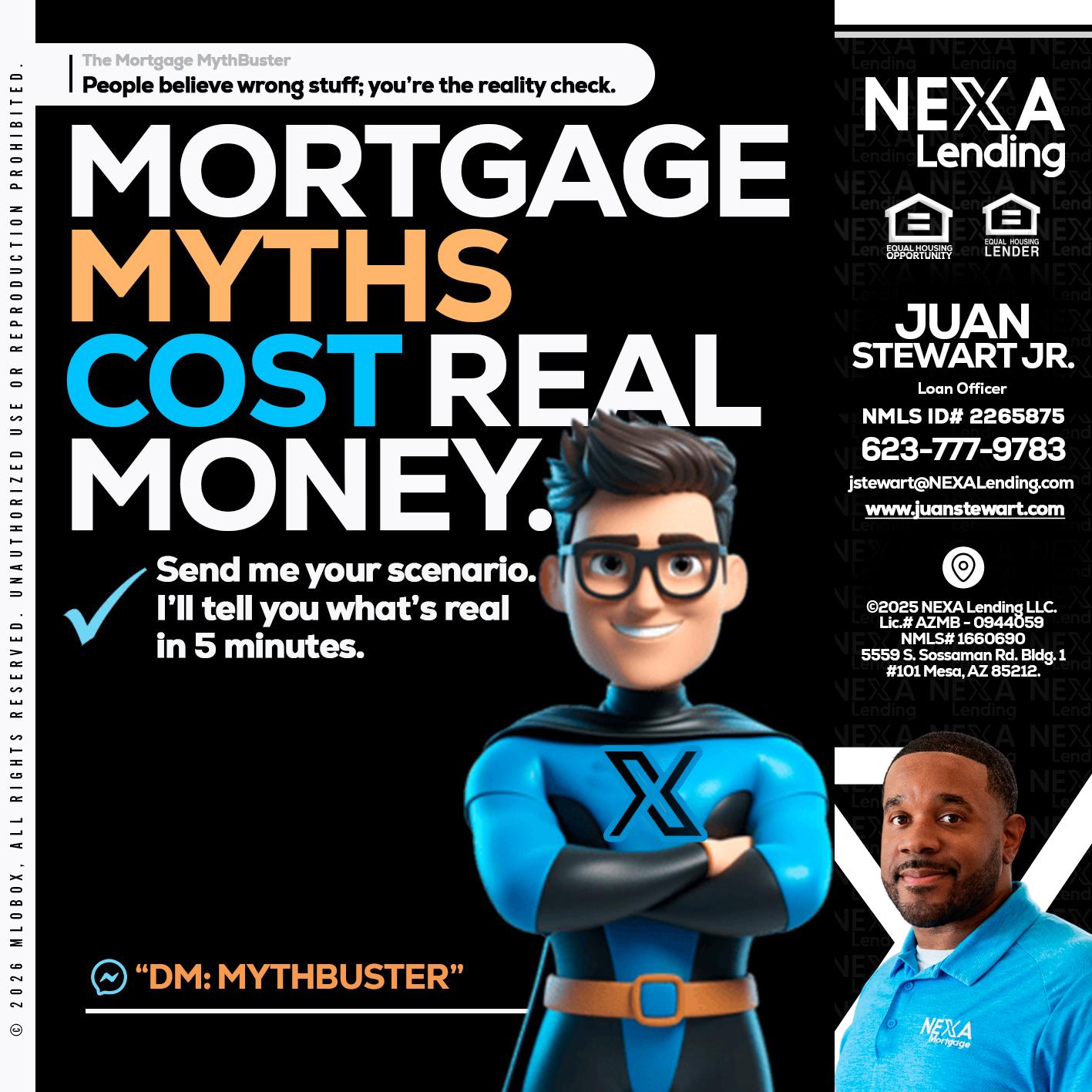MORTGAGE MYTHS - Juan Stewart JR -Mortgage Loan Originator