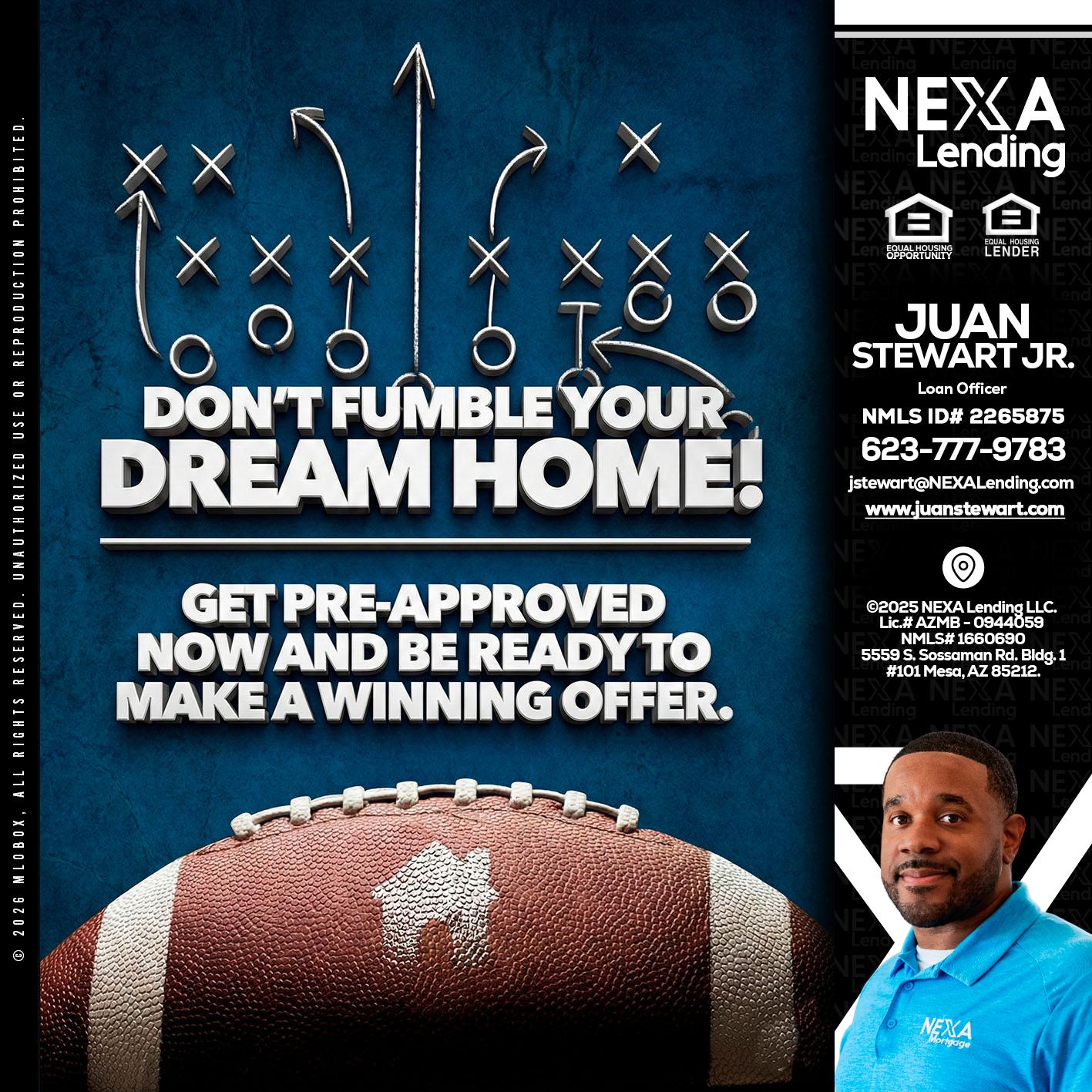 dont fumble - Juan Stewart JR -Mortgage Loan Originator