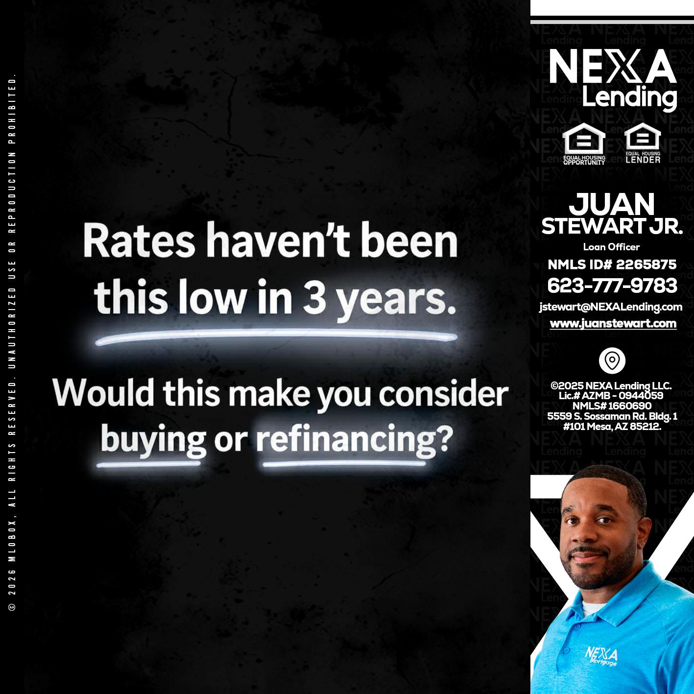 RATES HAVEN'T - Juan Stewart JR -Mortgage Loan Originator