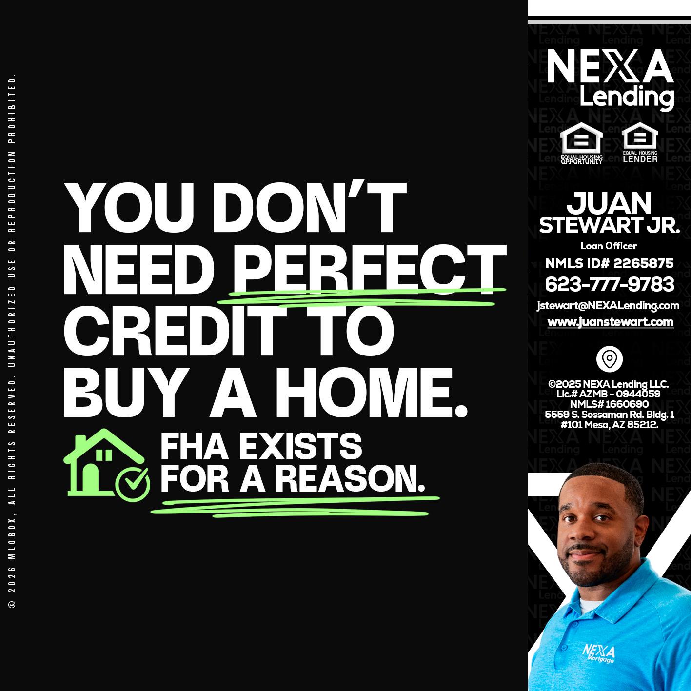 you don't need - Juan Stewart JR -Mortgage Loan Originator