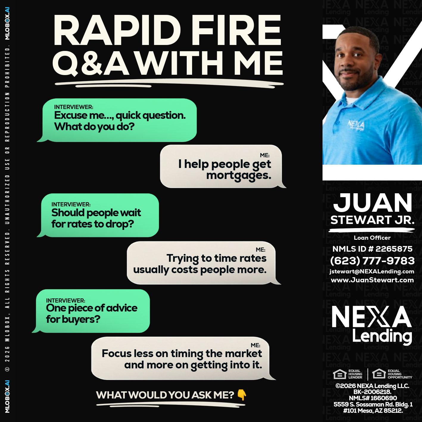 rapid fire - Juan Stewart JR -Mortgage Loan Originator