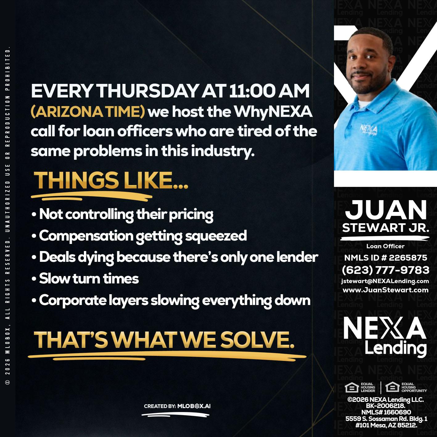 every Thursday - Juan Stewart JR -Mortgage Loan Originator