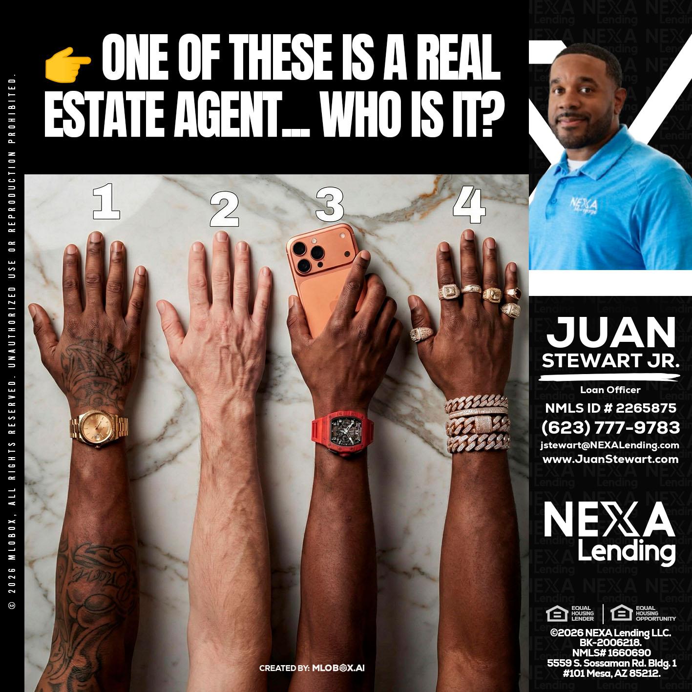 ONE OF THESE - Juan Stewart JR -Mortgage Loan Originator