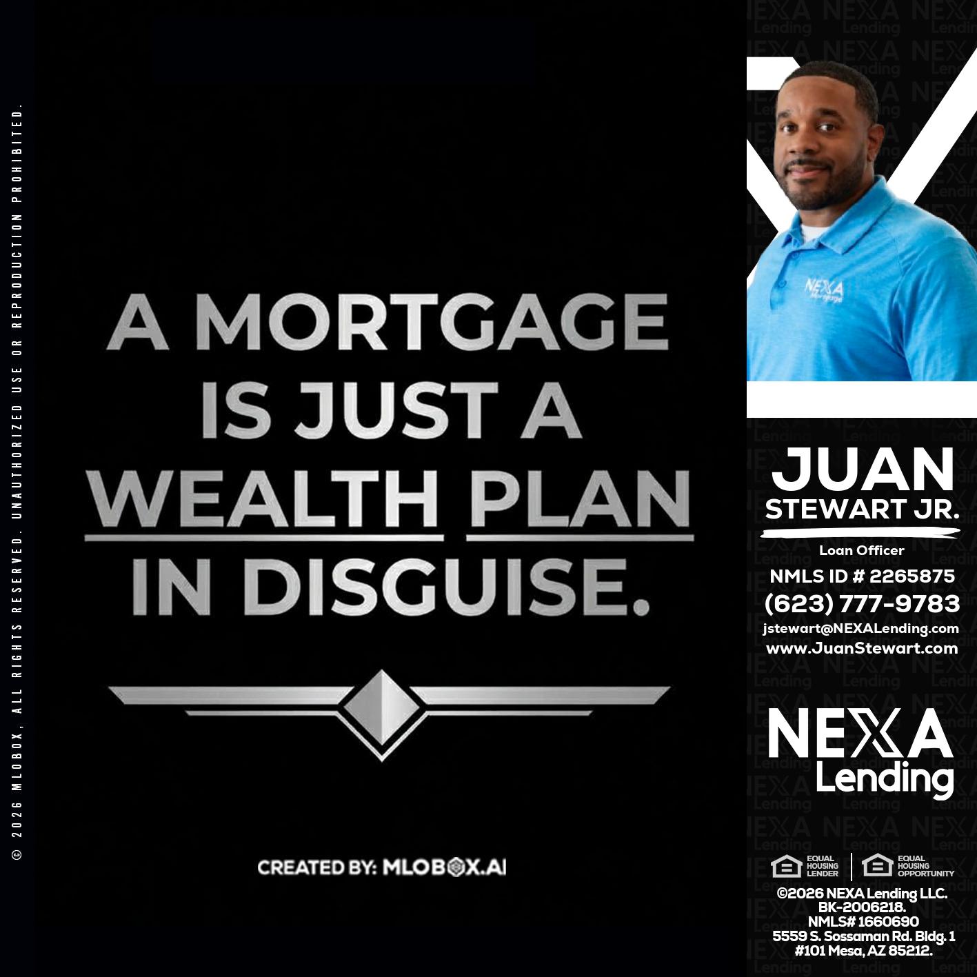 a mortgage is just - Juan Stewart JR -Mortgage Loan Originator