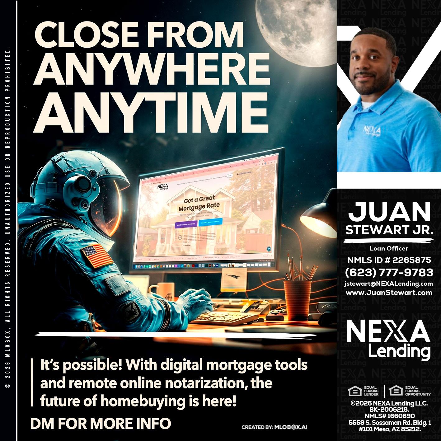 CLOSE FROM - Juan Stewart JR -Mortgage Loan Originator
