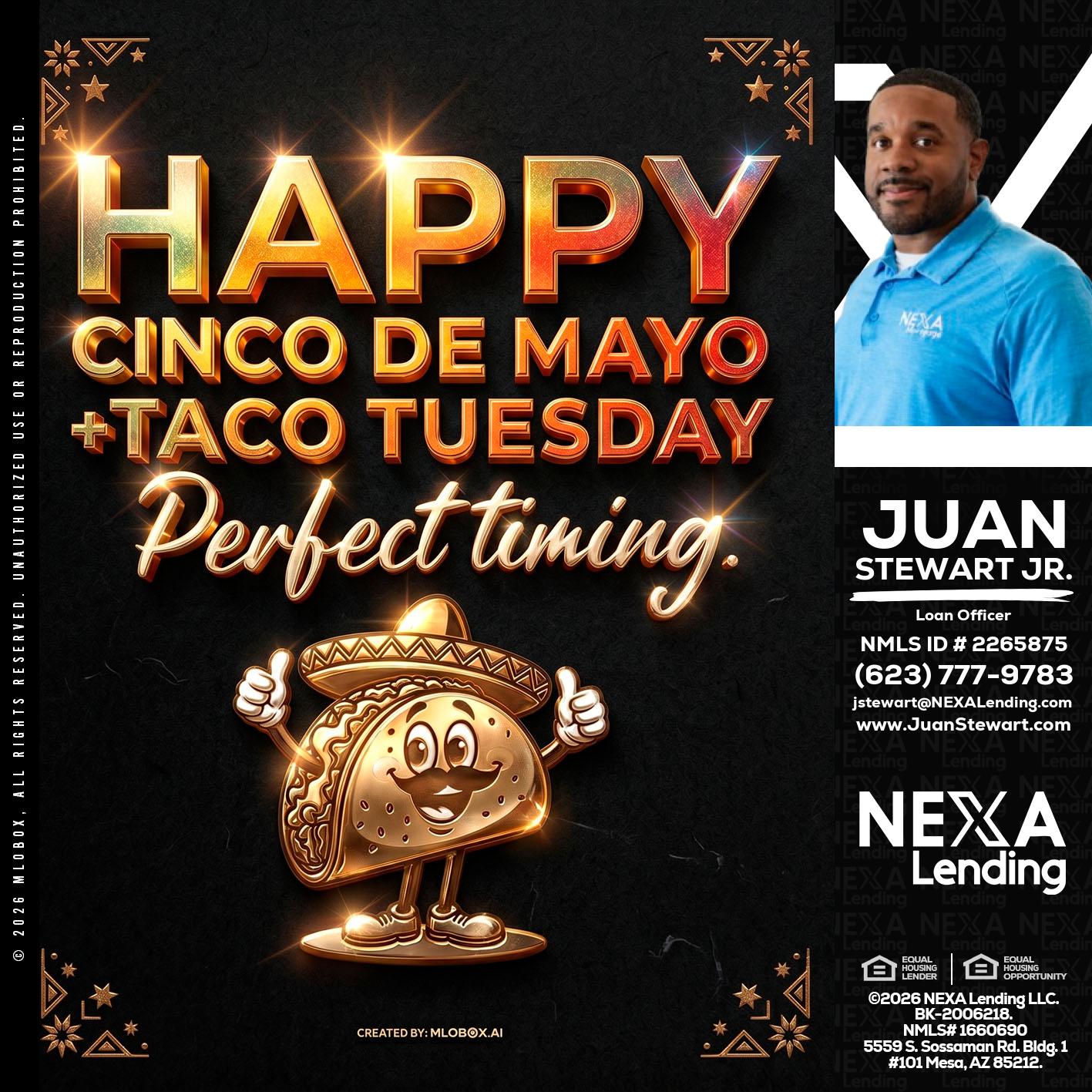 happy 5 de mayo - Juan Stewart JR -Mortgage Loan Originator