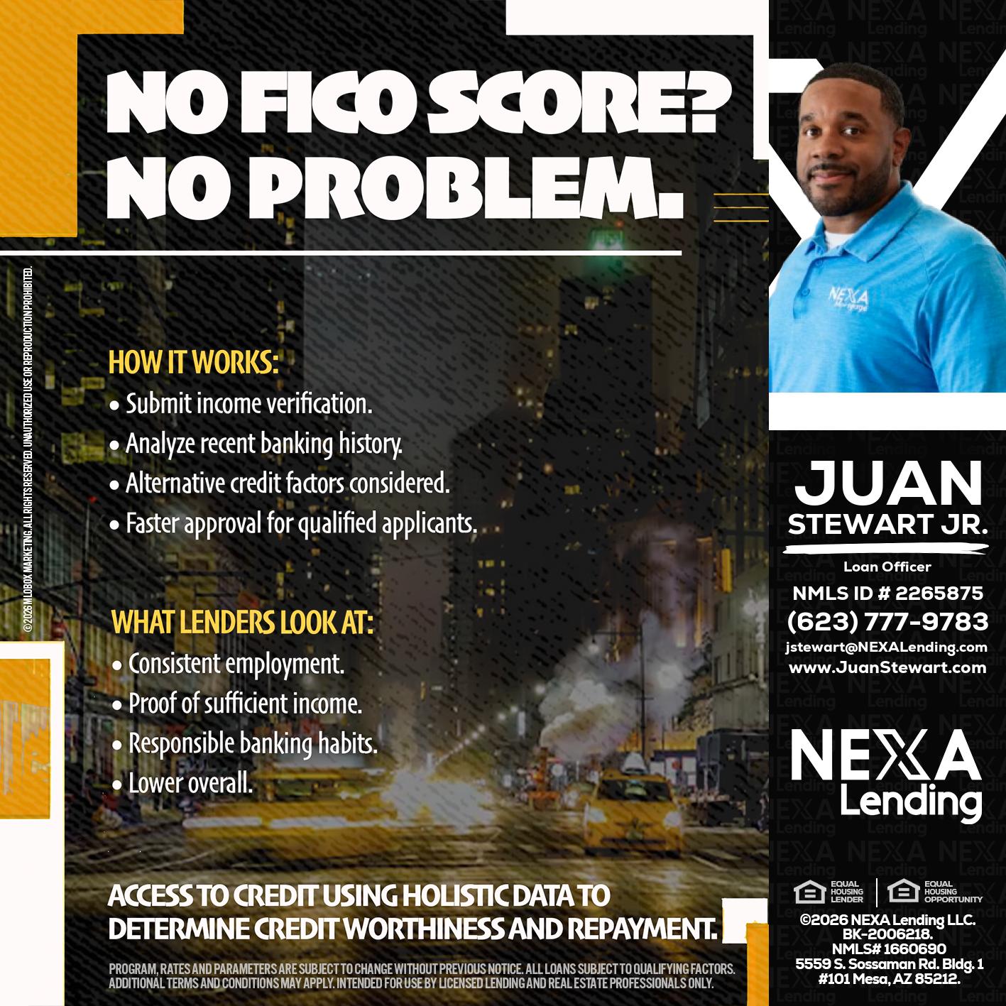 NO FICO SCORE? - Juan Stewart JR -Mortgage Loan Originator