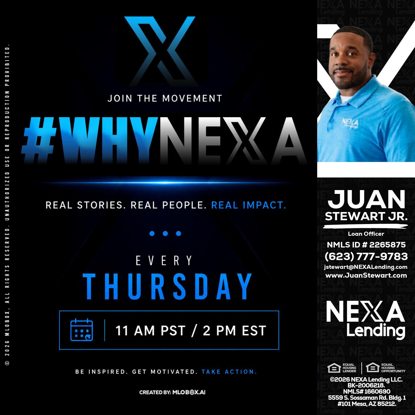 why NEXA - Juan Stewart JR -Mortgage Loan Originator