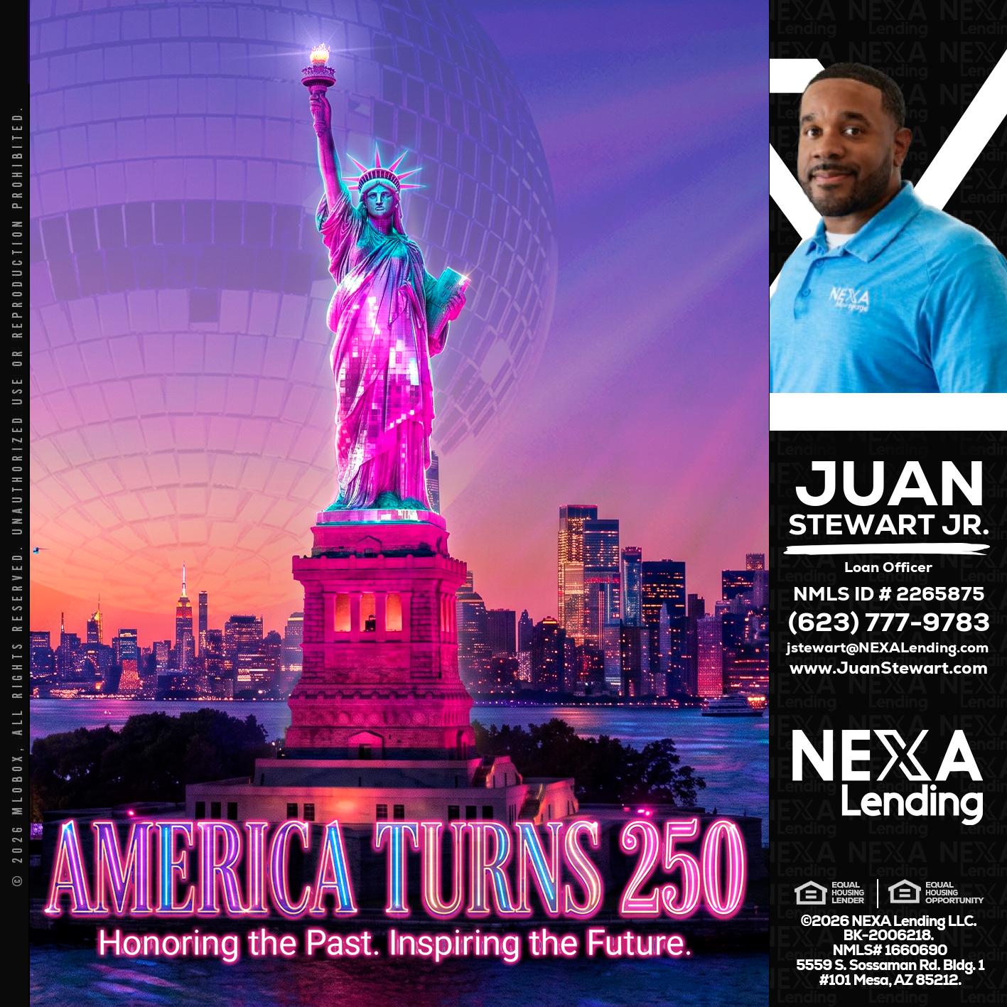 AMERICA TURNS 250 - Juan Stewart JR -Mortgage Loan Originator