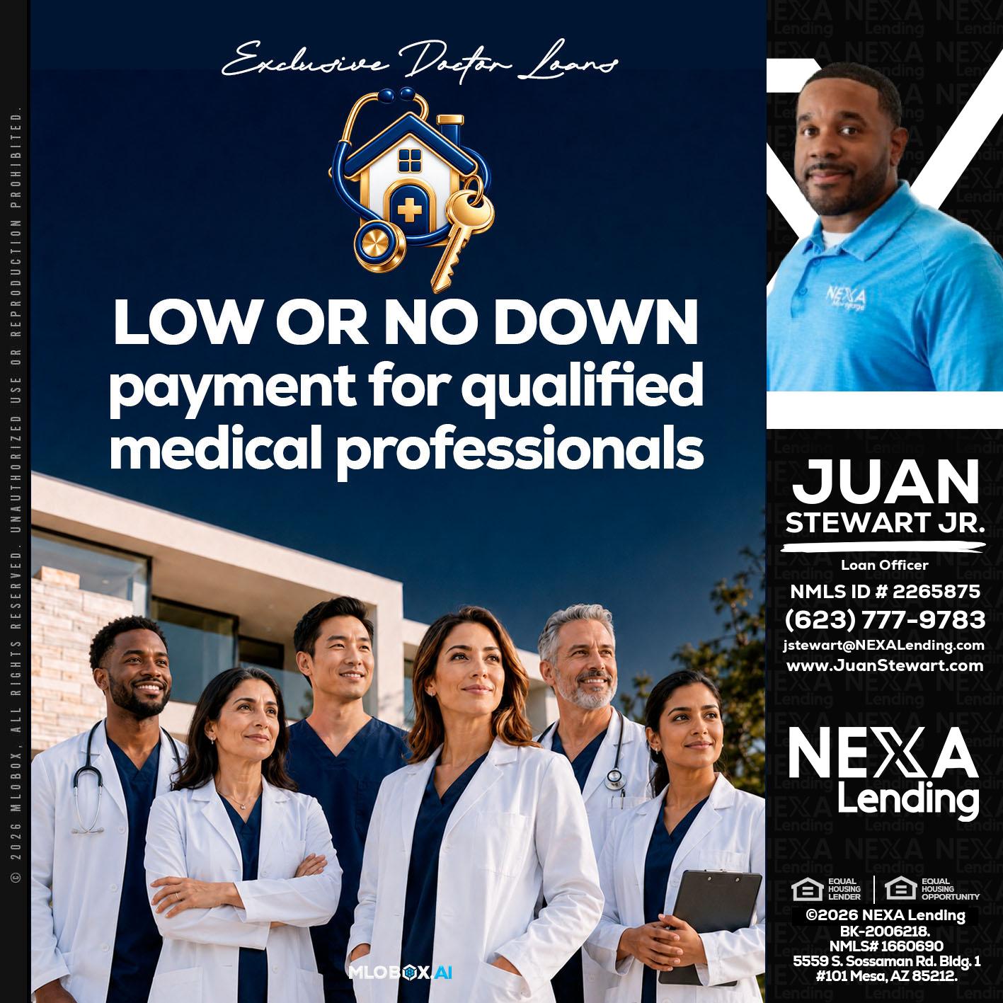 DOCTOR LOANS - Juan Stewart JR -Mortgage Loan Originator